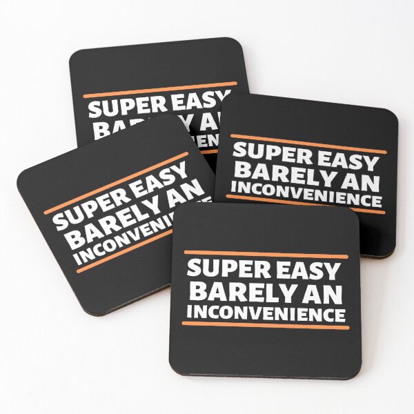 Item preview, Super Easy Barely An Inconvenience designed and sold by Dip-Art.
