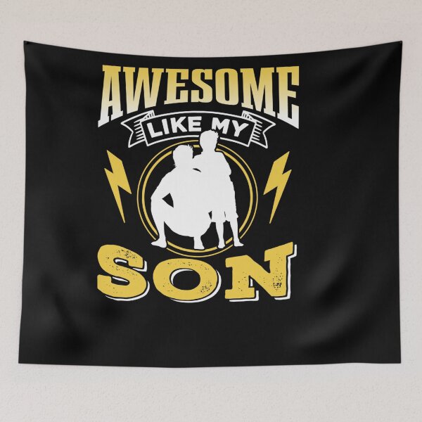Item preview, AWESOME LIKE MY SON SAYINGS FATHER DADDY DAD FATHER DAY designed and sold by sobriowslen.