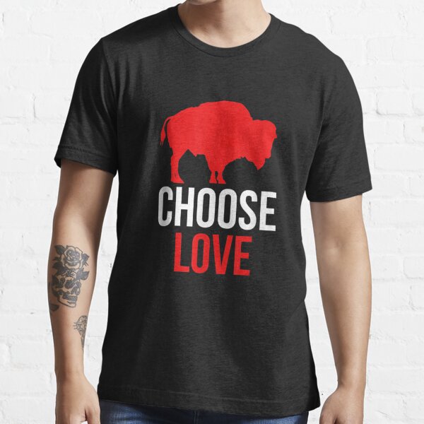 choose love buffalo T-shirt for Sale by VGCREATIONS6, Redbubble