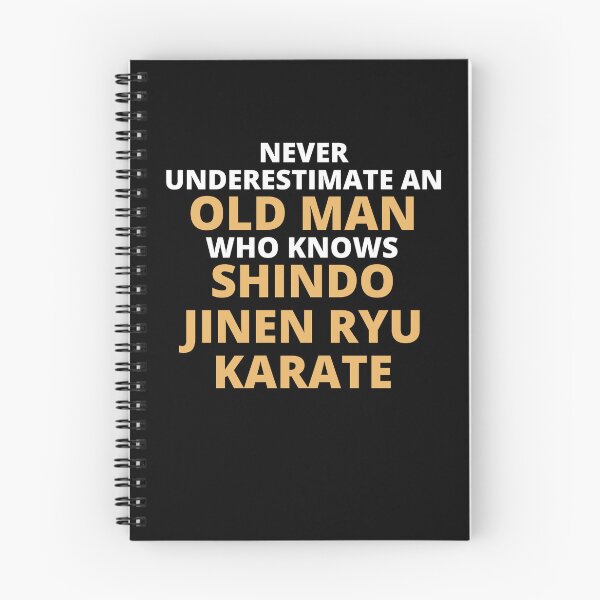 Item preview, Never Underestimate An Old Man Who Knows Shindo Jinen Ryu Karate designed and sold by clickmostro.