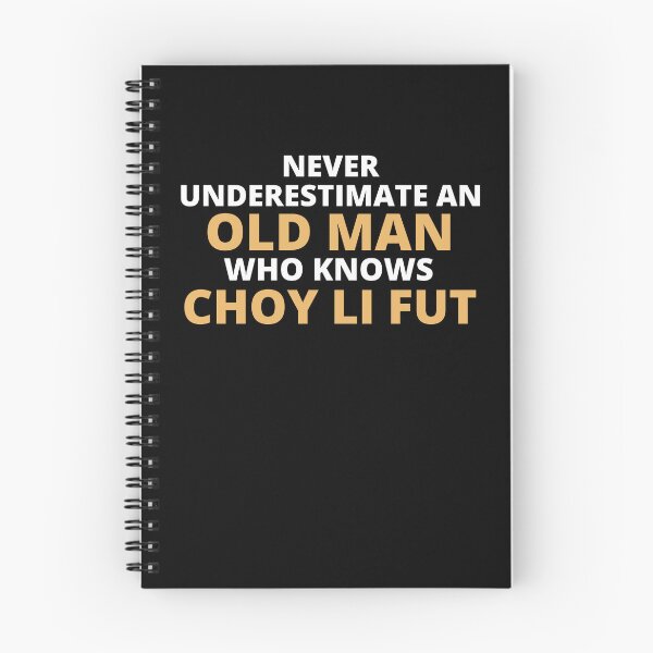 Item preview, Never Underestimate An Old Man Who Knows Choy Li Fut designed and sold by clickmostro.