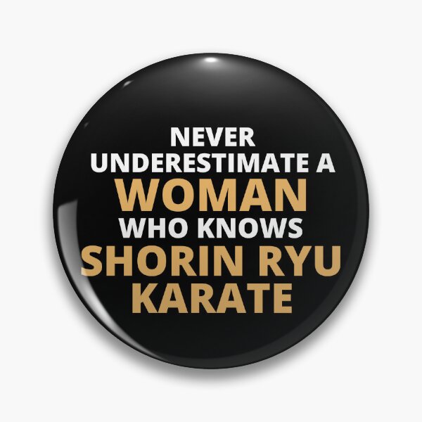 Item preview, Never Underestimate A Woman Who Knows Shorin Ryu Karate designed and sold by clickmostro.