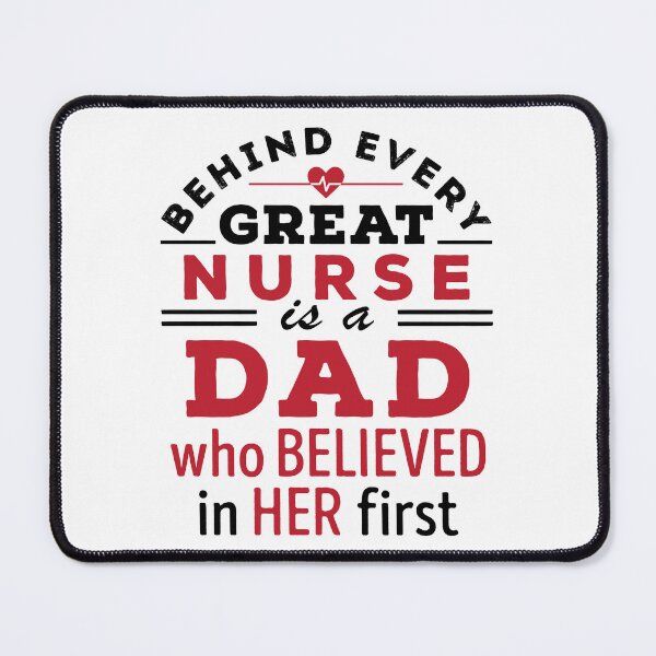 Item preview, Nurse Dad Believed In Her First designed and sold by jaygo.