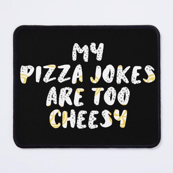 Item preview, My Pizza Jokes Are Too Cheesy designed and sold by ZubiyaArt.