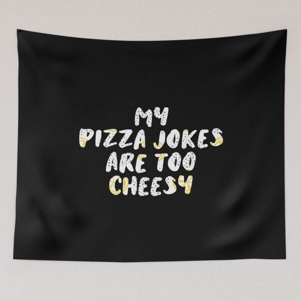 Item preview, My Pizza Jokes Are Too Cheesy designed and sold by ZubiyaArt.