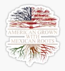 American Grown with Mexican Roots Sticker