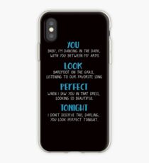 You look perfect tonight iPhone Case