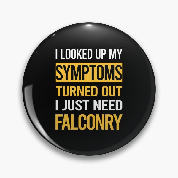 Item preview, Funny My Symptoms Falconry Falconer designed and sold by kerry8d7dlaurie.