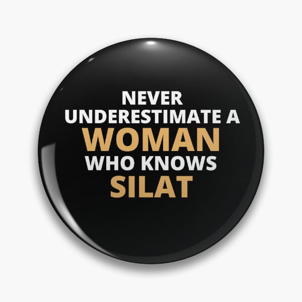 Item preview, Never Underestimate A Woman Who Knows Silat designed and sold by clickmostro.