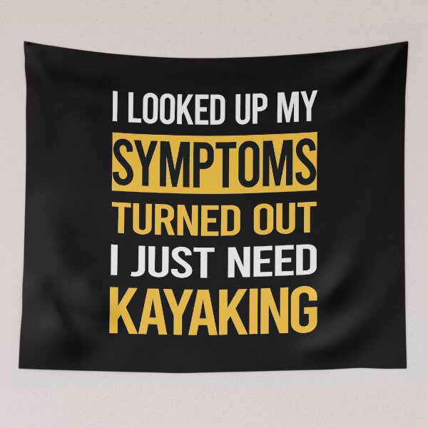 Item preview, Funny My Symptoms Kayaking Kayak Kayaker designed and sold by kerry8d7dlaurie.