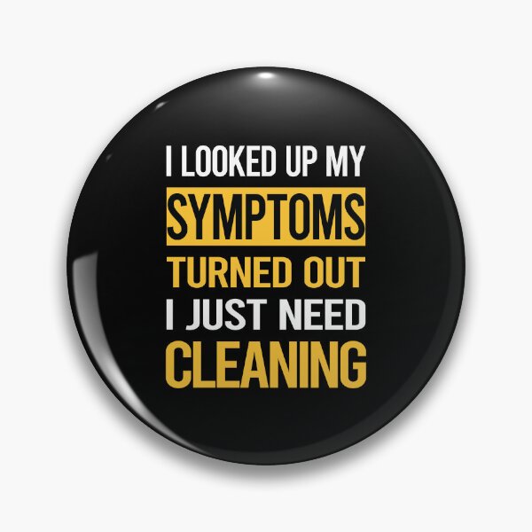 Item preview, Funny My Symptoms Cleaning designed and sold by kerry8d7dlaurie.