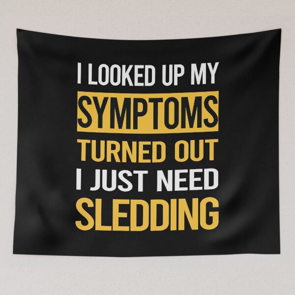 Item preview, Funny My Symptoms Sledding Sledging Sleighing designed and sold by kerry8d7dlaurie.
