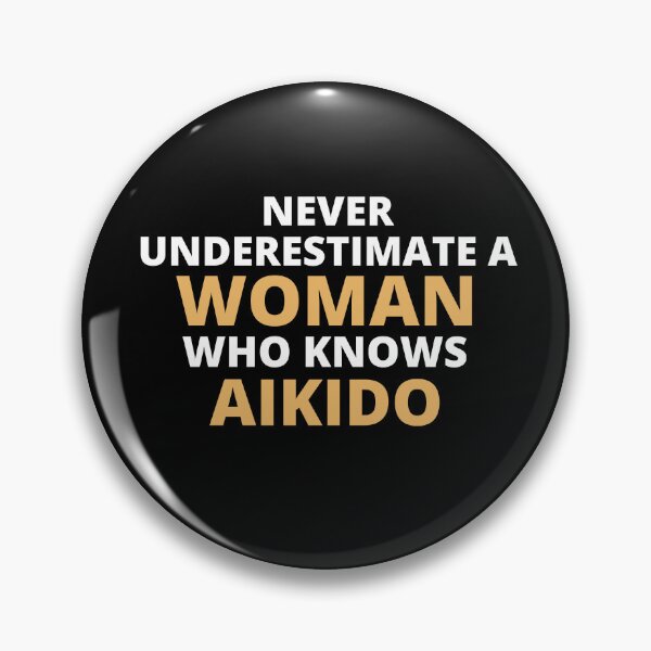 Item preview, Never Underestimate A Woman Who Knows Aikido designed and sold by clickmostro.