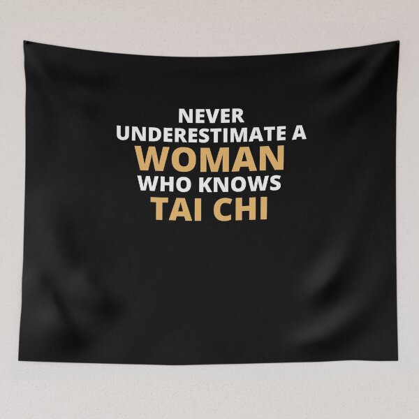 Item preview, Never Underestimate A Woman Who Knows Tai Chi designed and sold by clickmostro.