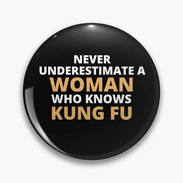 Item preview, Never Underestimate A Woman Who Knows Kung Fu designed and sold by clickmostro.