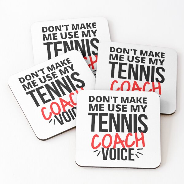 Item preview, Don't make me use my tennis coach voice designed and sold by TheGreenGoat.