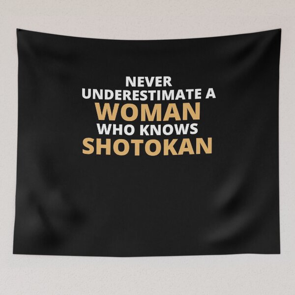 Item preview, Never Underestimate A Woman Who Knows Shotokan designed and sold by clickmostro.