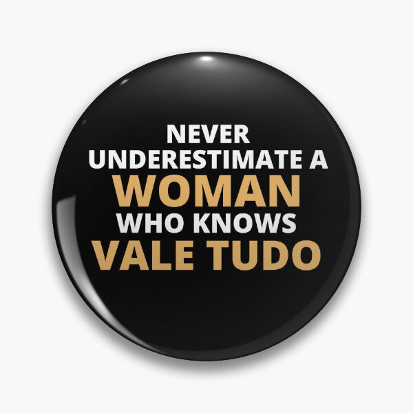 Item preview, Never Underestimate A Woman Who Knows Vale Tudo designed and sold by clickmostro.