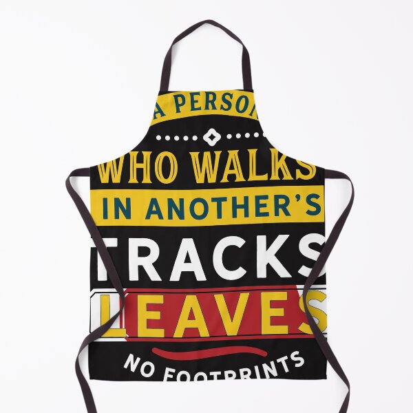 Item preview, A Person Who Walks In Another's Tracks Leaves No Footprints designed and sold by RED FIR.