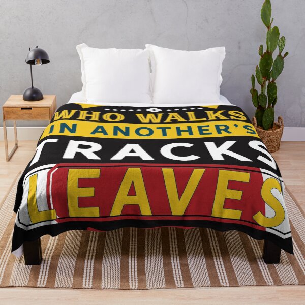 Item preview, A Person Who Walks In Another's Tracks Leaves No Footprints designed and sold by RED FIR.