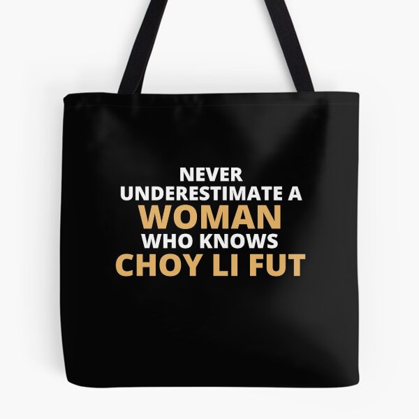 Item preview, Never Underestimate A Woman Who Knows Choy Li Fut designed and sold by clickmostro.