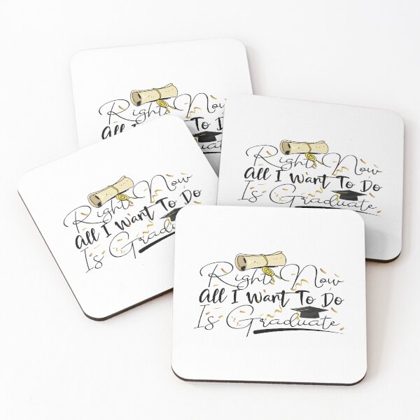 Item preview, Right Now All I Want To Do Is Graduate designed and sold by TeesSHop01.