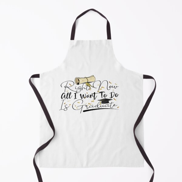 Item preview, Right Now All I Want To Do Is Graduate designed and sold by TeesSHop01.