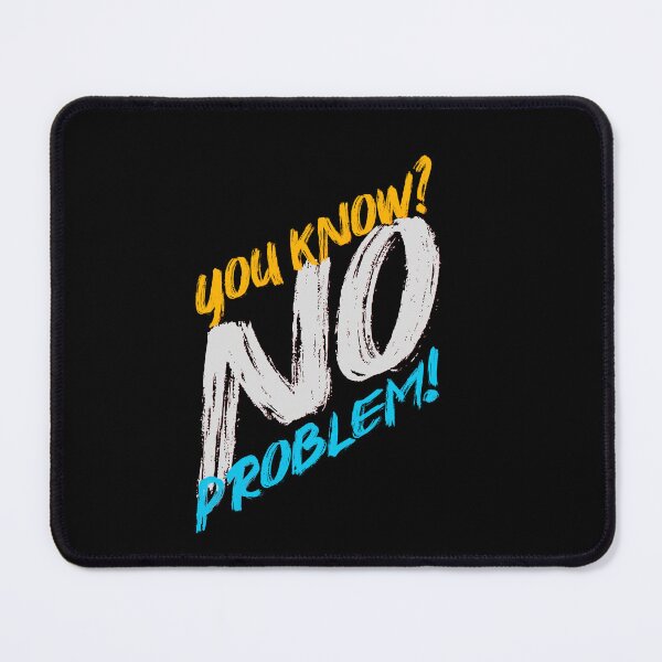 Item preview, You Know? No problem designed and sold by a-salah.