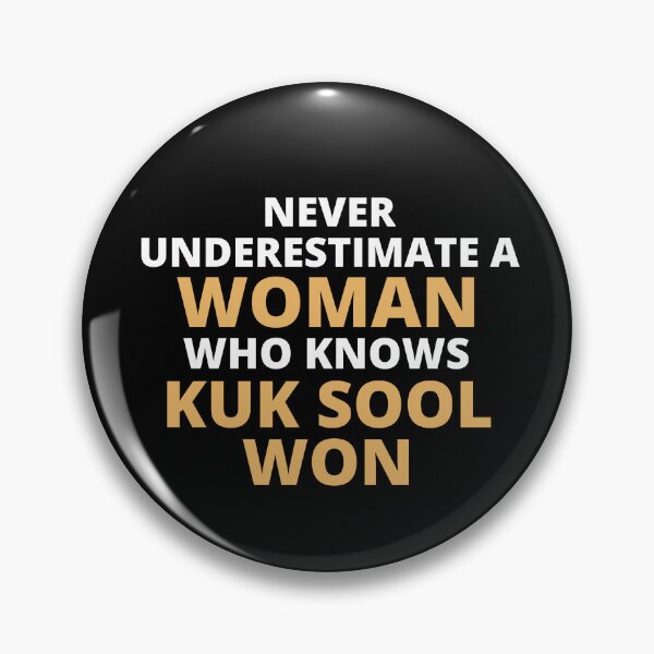 Item preview, Never Underestimate A Woman Who Knows Kuk Sool Won designed and sold by clickmostro.