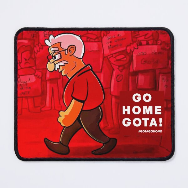 Item preview, GO HOME GOTA! designed and sold by ceyloneye.