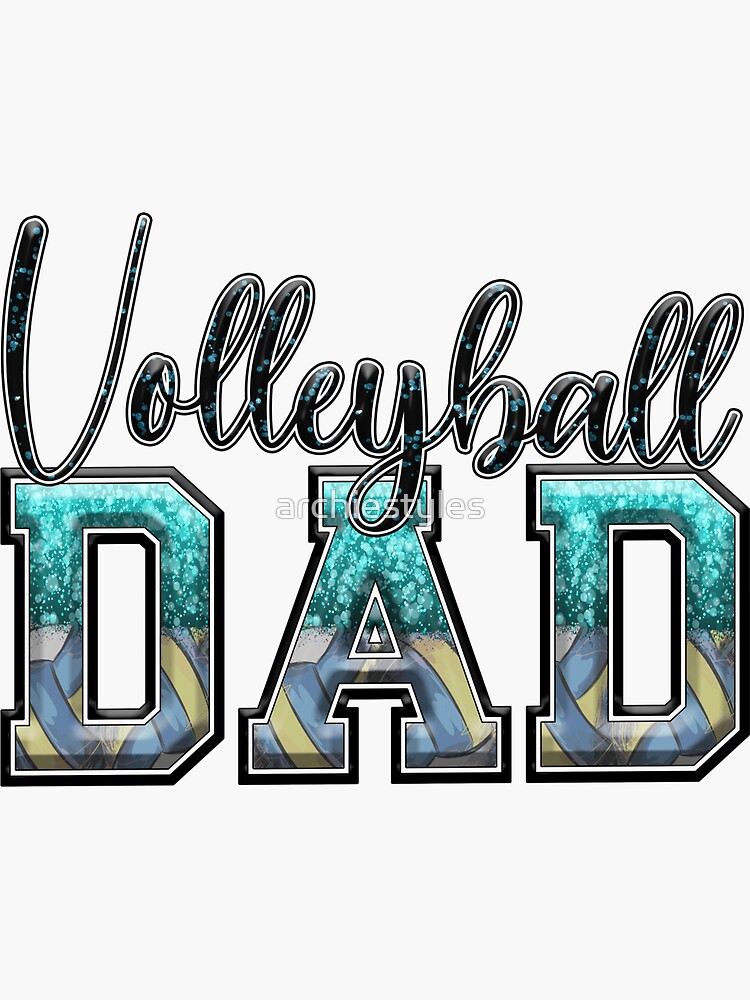 "Volleyball Dad Cute Father's Day gift ideas; Happy father's Day