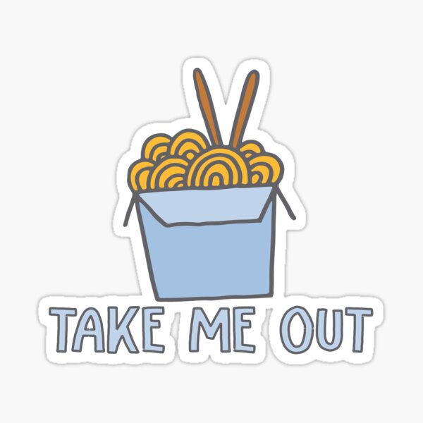 Take Me Out - Chinese Take Out Food Sticker