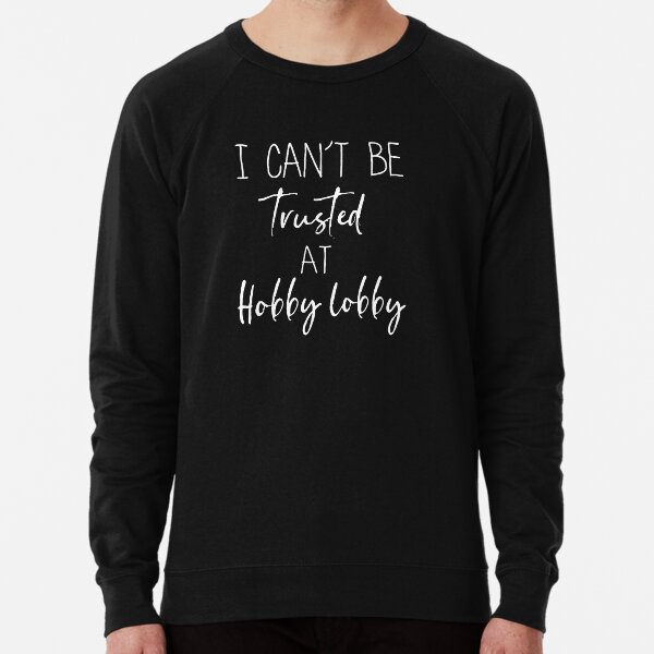 Hobby lobby sweatshirts top
