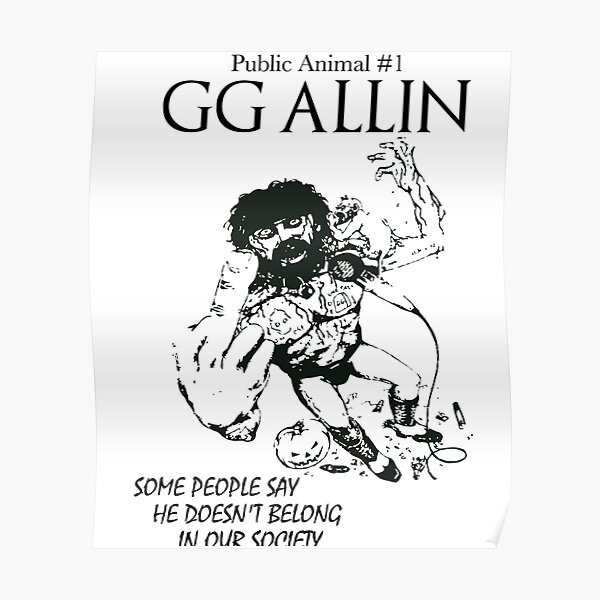 "GG Allin Public Animal 1 Classic " Poster for Sale by levinebooksg