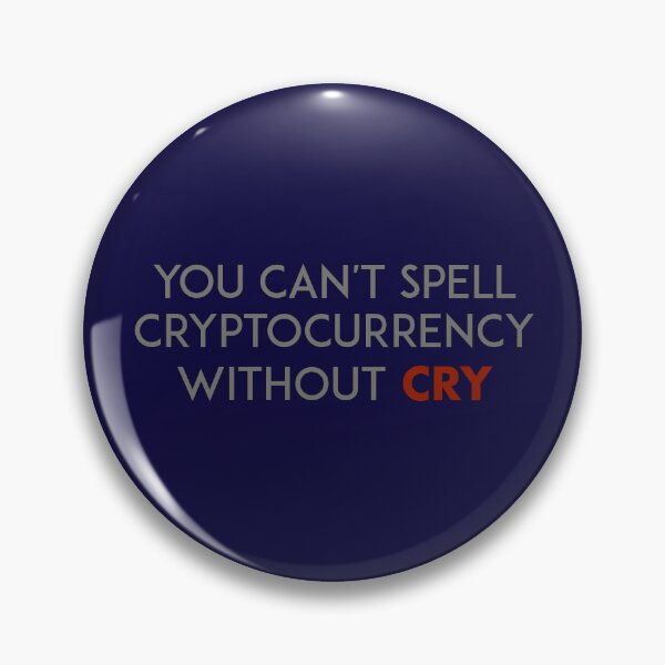 Item preview, You can't spell cryptocurrency without cry designed and sold by unixorn.
