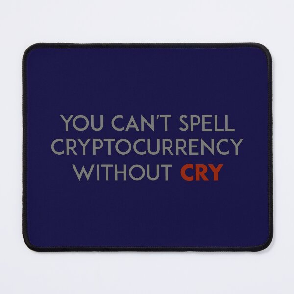 Item preview, You can't spell cryptocurrency without cry designed and sold by unixorn.