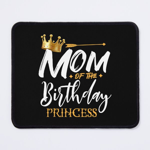 Item preview, Mom Of The Birthday Princess Funny Mama Mommy Grandma Nana designed and sold by PameGraha.