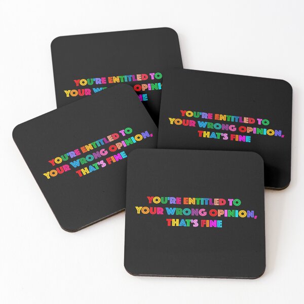 Item preview, You're Entitled To Your Wrong Opinion, That's Fine designed and sold by PRINTED ..