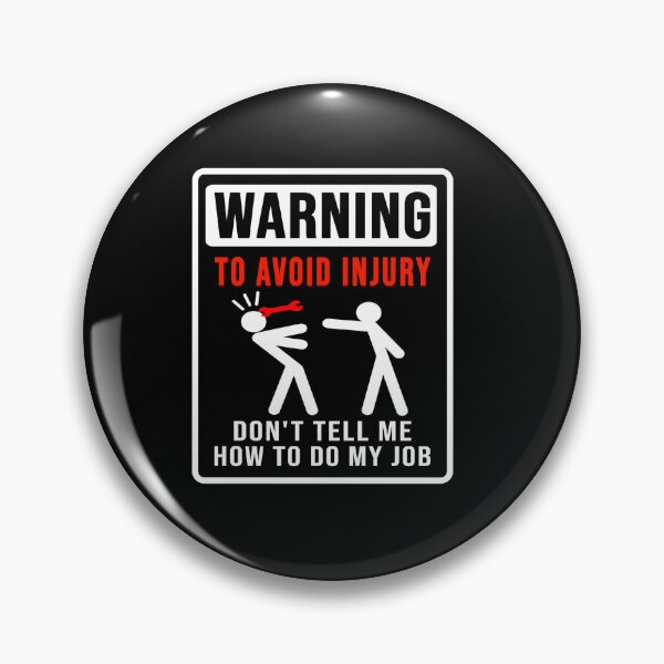 Item preview, Warning. Don't tell me how to do my job designed and sold by DisenyosDeMike.