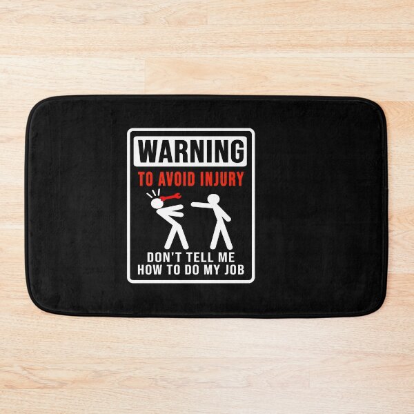 Item preview, Warning. Don't tell me how to do my job designed and sold by DisenyosDeMike.