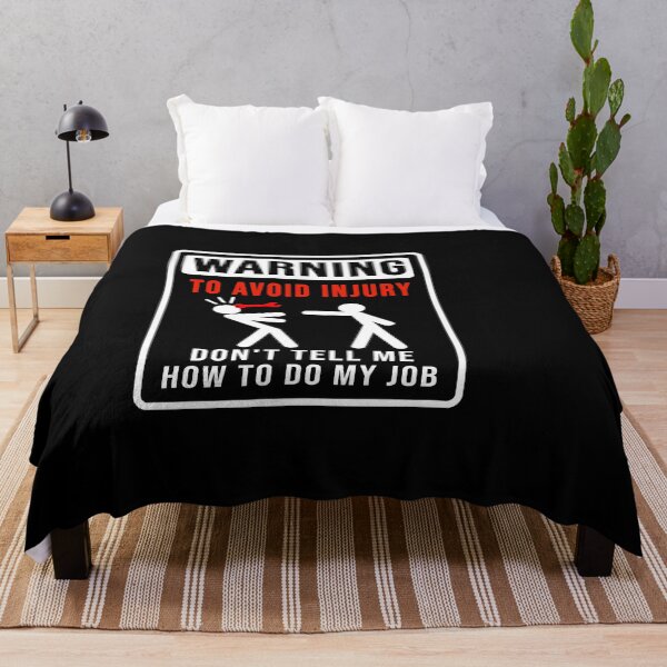 Item preview, Warning. Don't tell me how to do my job designed and sold by DisenyosDeMike.