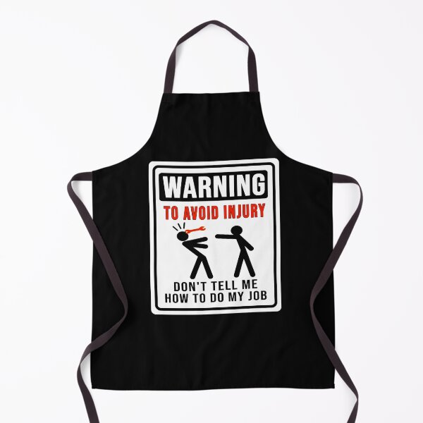Item preview, Warning. Don't tell me how to do my job designed and sold by DisenyosDeMike.