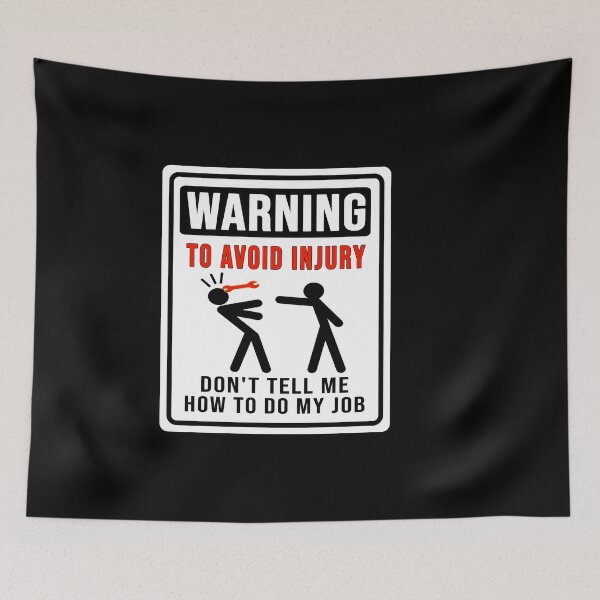 Item preview, Warning. Don't tell me how to do my job designed and sold by DisenyosDeMike.