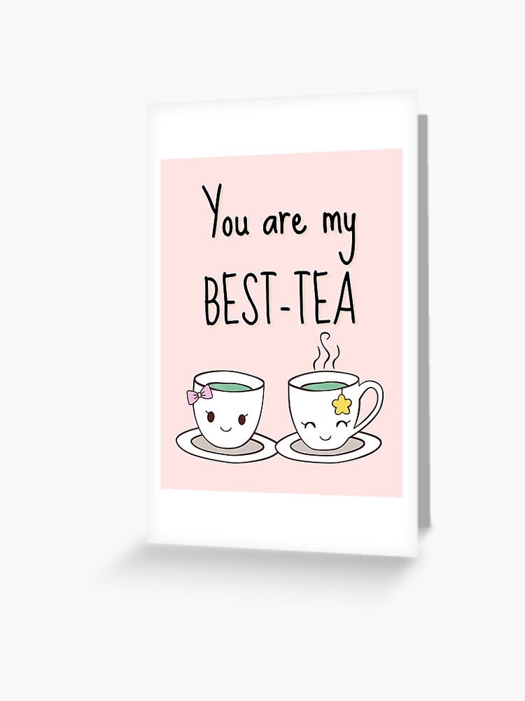 Carte de vœux for Sale avec l'œuvre « Tu es mon meilleur thé