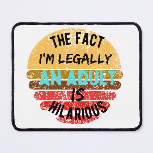 Item preview, The Fact I'm Legally An Adult Is Hilarious 18th Birthday designed and sold by Hab2.