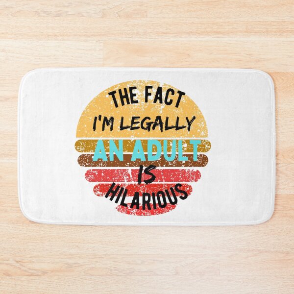 Item preview, The Fact I'm Legally An Adult Is Hilarious 18th Birthday designed and sold by Hab2.