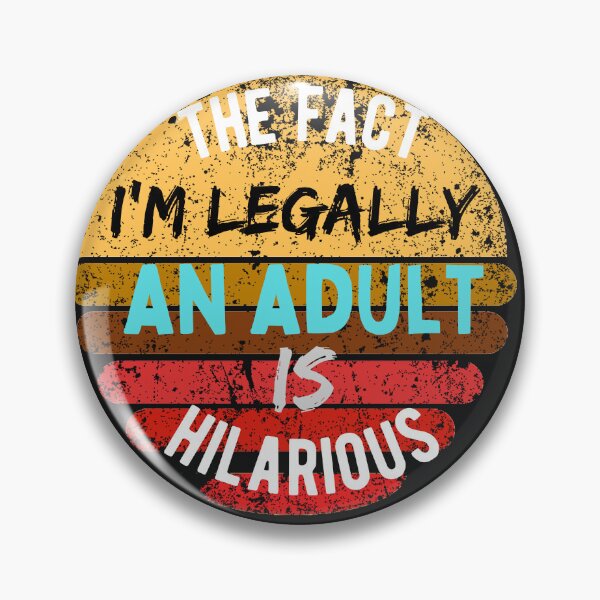 Item preview, Fact I'm Legally An Adult Is Hilarious ,18th Birthday designed and sold by Hab2.