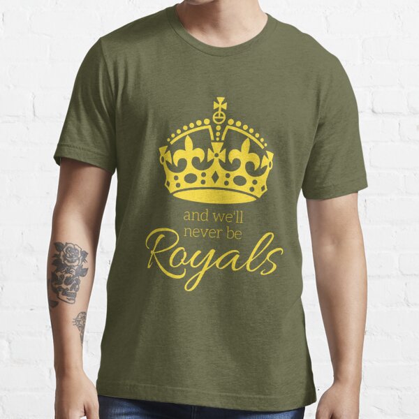 We'll Never Be Royals Tee - Fleurty Girl