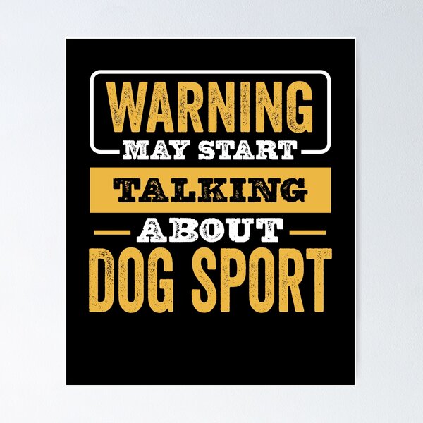 Item preview, Warning May Start Talking About Dog sport , Dog sport  Lovers Christams Gift designed and sold by xlnv.