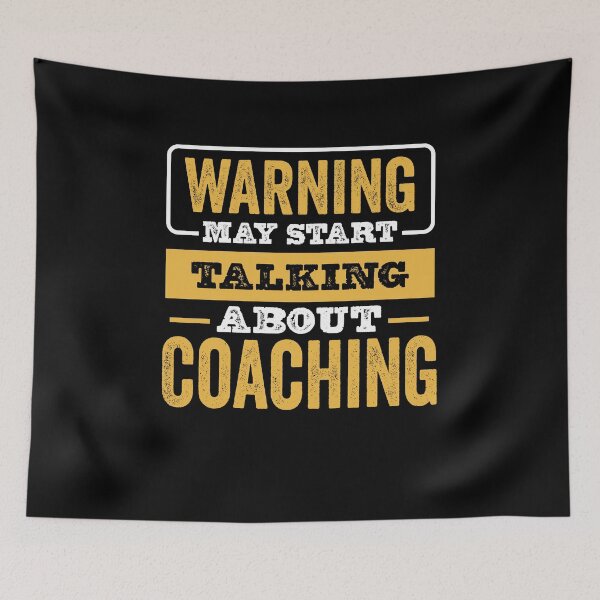 Item preview, Warning May Start Talking About Coaching , Coaching  Lovers Christams Gift designed and sold by xlnv.